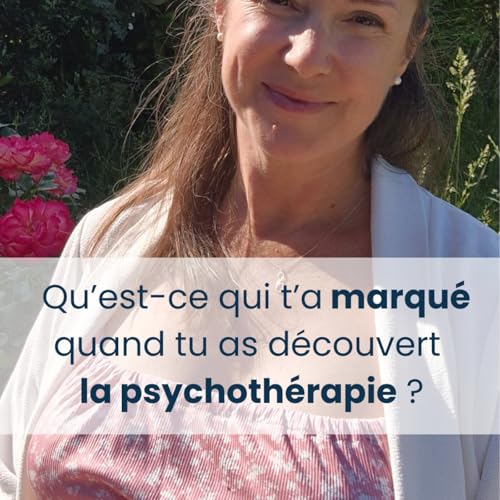 👁️ Qu&rsquo;est-ce qui t&rsquo;as le plus marqu&eacute; quand tu as d&eacute;couvert la psychoth&eacute;rapie ?
