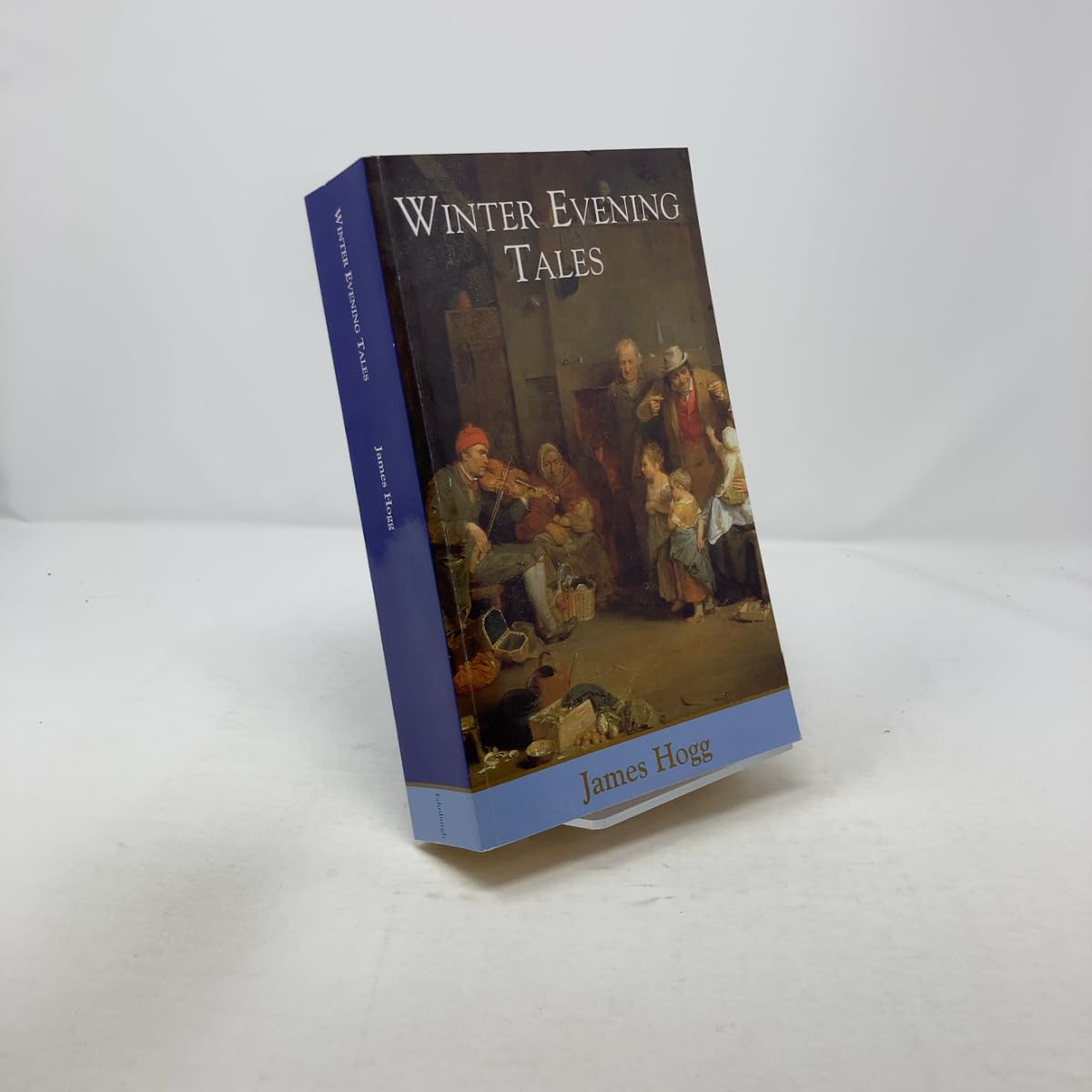 Winter Evening Tales (The Collected Works of James Hogg).by Hogg, Duncan New**