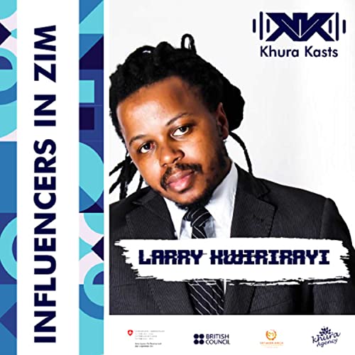 Be A Better Influencer With Larry Kwirirai