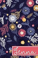Jenna: 6x9 Lined Personalized Writing Notebook Journal, 120 Pages – Purple & Pink Floral with Custom Name Quote 1073717992 Book Cover
