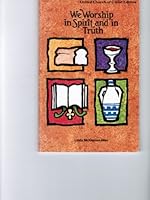 We worship in Spirit and in truth: Study resource (Discipleship alive) B00071LZPG Book Cover