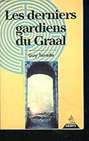 Les Derniers Garniers Gardiens Du Graal 2850765945 Book Cover