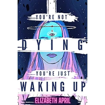 You're Not Dying You're Just Waking Up