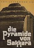 sakkara spiel  Lux-Lesebogen - Nr. 330: Die Pyramide von Sakkara. Der erste Grossbau der Menschheit
