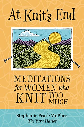 At Knit's End: Meditations for Women Who Knit Too Much book cover