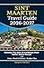 Sint Maarten Travel Guide 2026-2027: Discover The Best Of Caribbean Dual-Nation Island Escape With Maps, Food & Culture, And Budget Tips (Open World Travel Series Book 11)