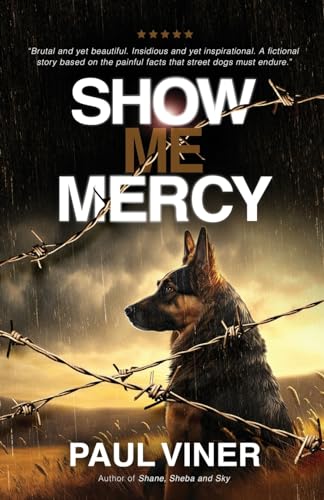 Show Me Mercy: The fictional prequel to Shane, Sheba, and Sky