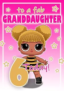 Granddaughter Age 6 Birthday Card - LOL Surprise - Optional Personalised Extra Large 77MM Badge - Full Colour Inside!