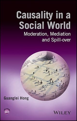 Causality in a Social World: Moderation, Mediation and Spill-over (English Edition)