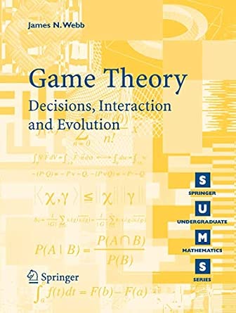 Game Theory: Decisions, Interaction and Evolution 2007th Edition-Wow! eBook