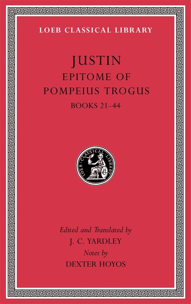 Epitome of Pompeius Trogus, Volume II: Books 21–44 (Loeb Classical Library)