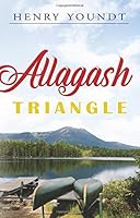 Allagash Triangle 1601265697 Book Cover