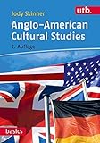  Anglo-American Cultural Studies (utb basics, Band 3125)