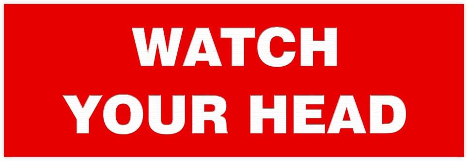 Basic Watch Your Head Sign -Red (Large)