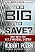 Too Big to Save? How to Fix the U.S. Financial System