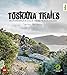 Produktbild Toskana-Trails: Mountainbiken & Dolce Vita im Herzen Italiens