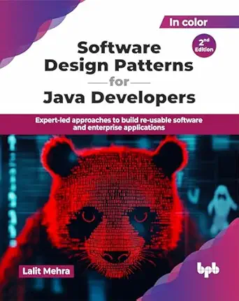 Software Design Patterns for Java Developers: Expert-led approaches to build re-usable software and enterprise applications - 2nd Edition-Wow! eBook
