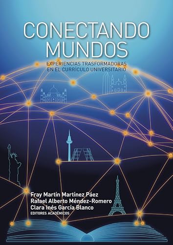 Conectando mundos: experiencias trasformadoras en el currículo universitario (Educación y Pedagogía) (Spanish Edition)