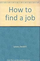 How to find a job B0006W5BP6 Book Cover