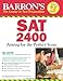 Barron's SAT 2400: Aiming for the Perfect Score (Barron's: The Leader in Test Preparation)