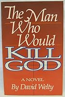 The Man Who Would Kill God: A Novel 0896361543 Book Cover