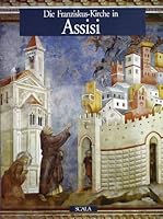 Die franziskus-Kirche in Assisi 8881174758 Book Cover