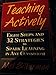 Teaching Actively: Eight Steps and 32 Strategies to Spark Learning in Any Classroom