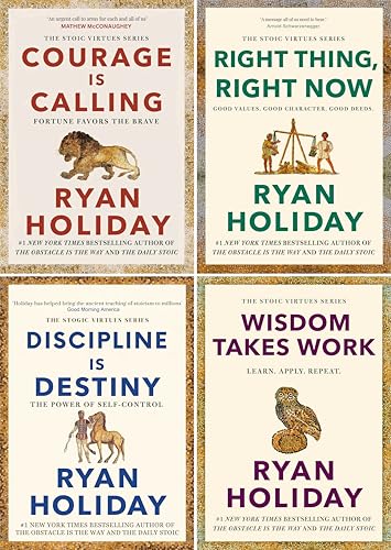 Ryan Holiday The Stoic Virtues Series 4 Books Collection Set (Courage Is Calling, Right Thing Right Now, Discipline Is Destiny and Wisdom Takes Work)