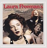 Laura Freeman's Greatest Hits From Her 20's and 30's