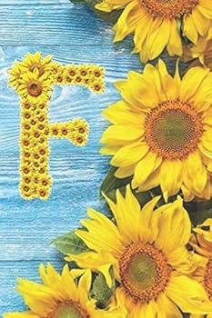 Paperback F: Sunflower Personalized Initial Letter F Monogram Blank Lined Notebook,Journal and Diary with a Rustic Blue Wood Background Book
