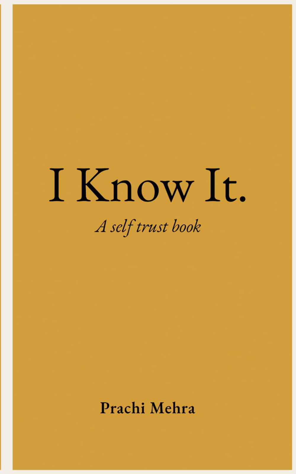 I Know it.: A self trust book