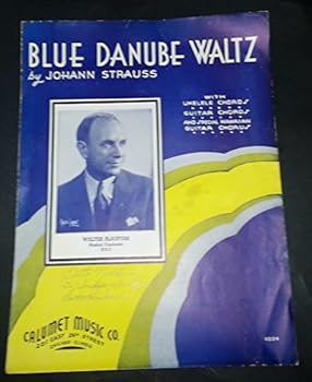 "BLUE DANUBE WALTZ BY JOHANN STRAUSS" WALTER BLAUFUSS MUSICAL CONDUCTOR "NBC" WITH UKELELE CHORDS*GUITAR CHORDS AND SPECIAL HAWAIIAN GUITAR CHORUS