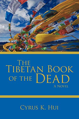 The Tibetan Book of the Dead: A Novel