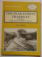 Peak Forest Tramway: Including the Peak Forest Canal (Locomotion Papers) 0853613788 Book Cover