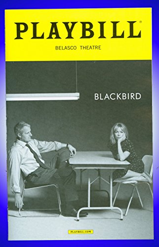 Blackbird, Broadway playbill + Jeff Daniels , Michelle Williams + Written by David Harrower , Directed by Joe Mantello