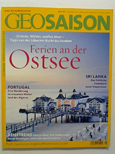 GeoSaison Heft Mai 2011/ Das Reisemagazin Geo Saison Ferien an der Ostsee;...