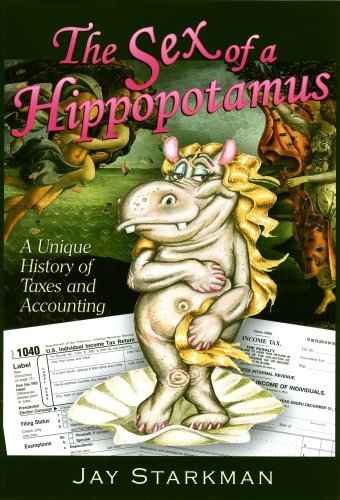 The Sex of a Hippopotamus: A Unique History of Taxes and Accounting