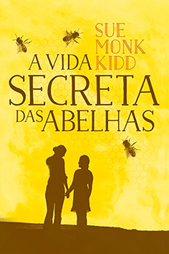 A vida secreta das abelhas (Portuguese Edition)
