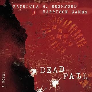 Deadfall Audiolibro Por Patricia H. Rushford, Harrison James arte de portada