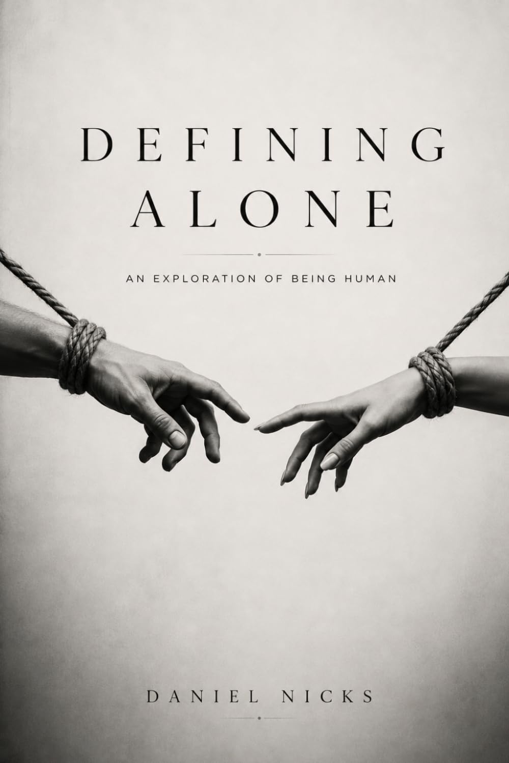 Defining Alone: An Exploration of Being Human