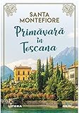 Primavara In Toscana - Santa Montefiore 