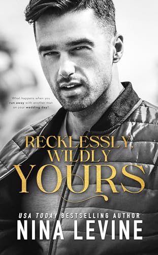 Recklessly, Wildly Yours (Only Yours Book 3)