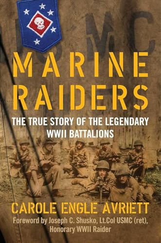 Page de couverture de MARINE RAIDERS THE TRUE STORY OF THE LEGENDARY WWII BATTALIONS