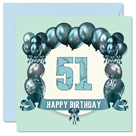 Divertidas tarjetas de cumpleaños de 51 para hombres, globos de cumpleaños, tarjeta de feliz cumpleaños para papá, primo, tía, niñera, amigo, 145 mmx145 mm, tarjeta de felicitación de 51 cumpleaños