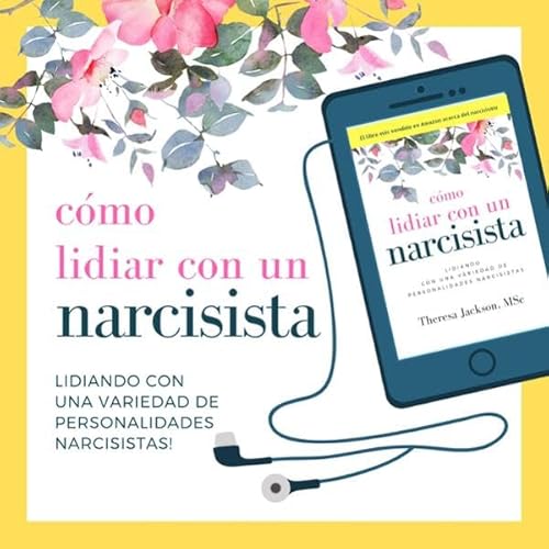 C&oacute;mo Lidiar con un Narcisista [How to Handle a Narcissist] Audiolivro Por Theresa Jackson capa