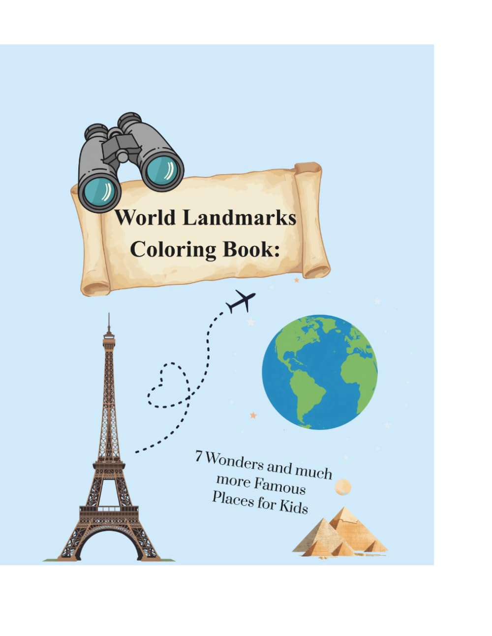 World Landmarks Coloring Book: 7 Wonders and Famous Places for Kids