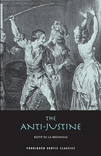 The Anti-Justine (Forbidden Erotic Classics)