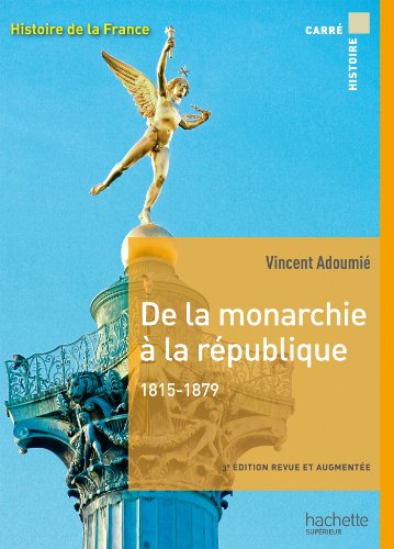 De la monarchie à la république 1815-1879