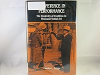 Competence in Performance: The Creativity of Tradition in Mexicano Verbal Art (University of Pennsylvania Publications in Conduct and Communication) 0812212606 Book Cover