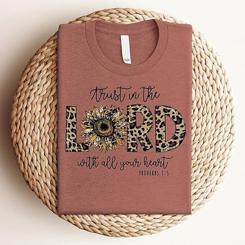 Love in Faith | Trust in The Lord | Autumn Shirts for Women | Christian Graphic Tee | Inspirational Gift for Her4